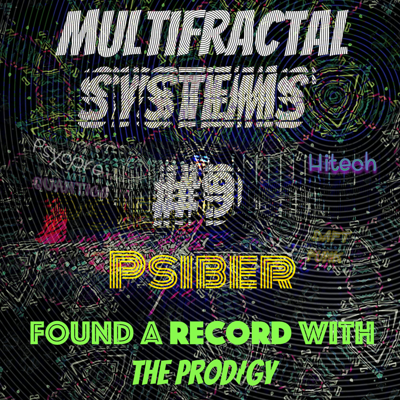 Psiber —  Multifractal Systems #9 | Found a record with the Prodigy | (Psycore Hitech)