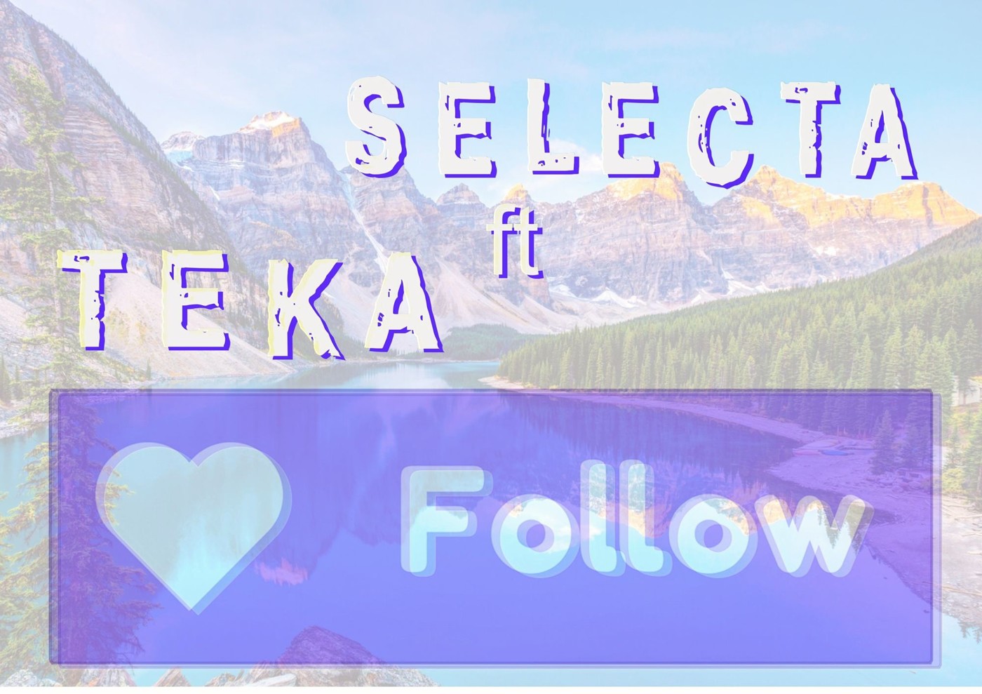 Teka ft.Selecta - Follow episode artwork