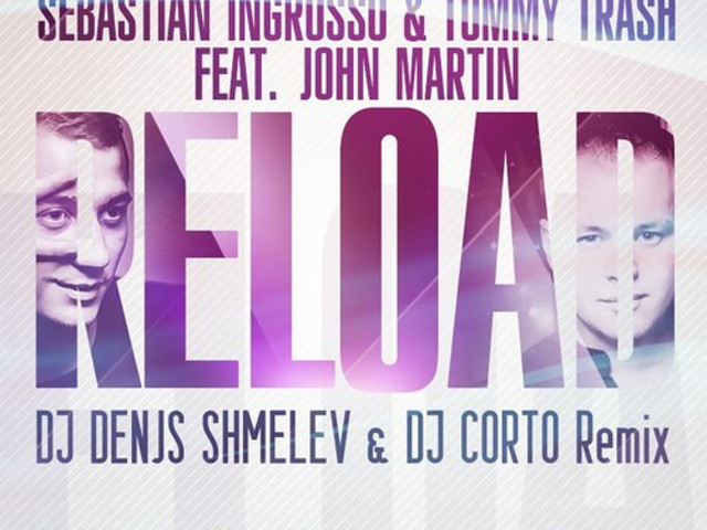 Таяли ремикс. Sebastian ingrosso & Tommy Trash. Sebastian ingrosso; Tommy Trash & John Martin Reload (DJ Denis Shmelev & DJ corto Remix).