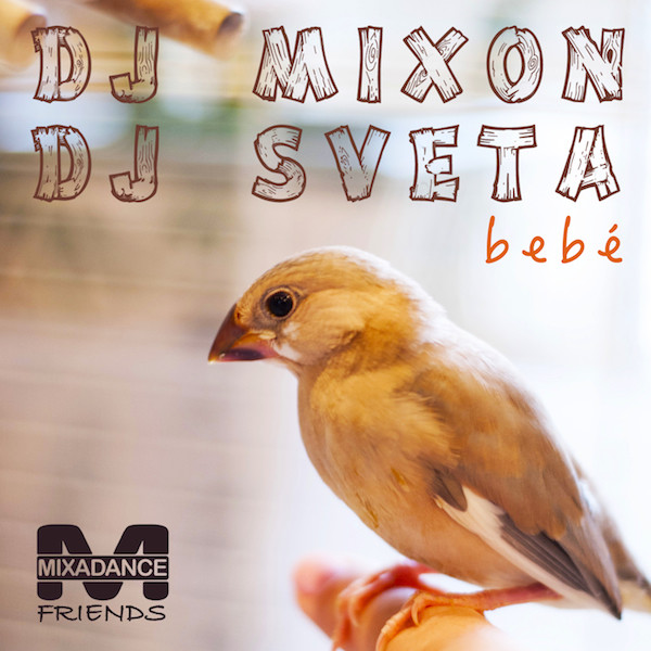 Dj Mixon and Dj Sveta - Bebe