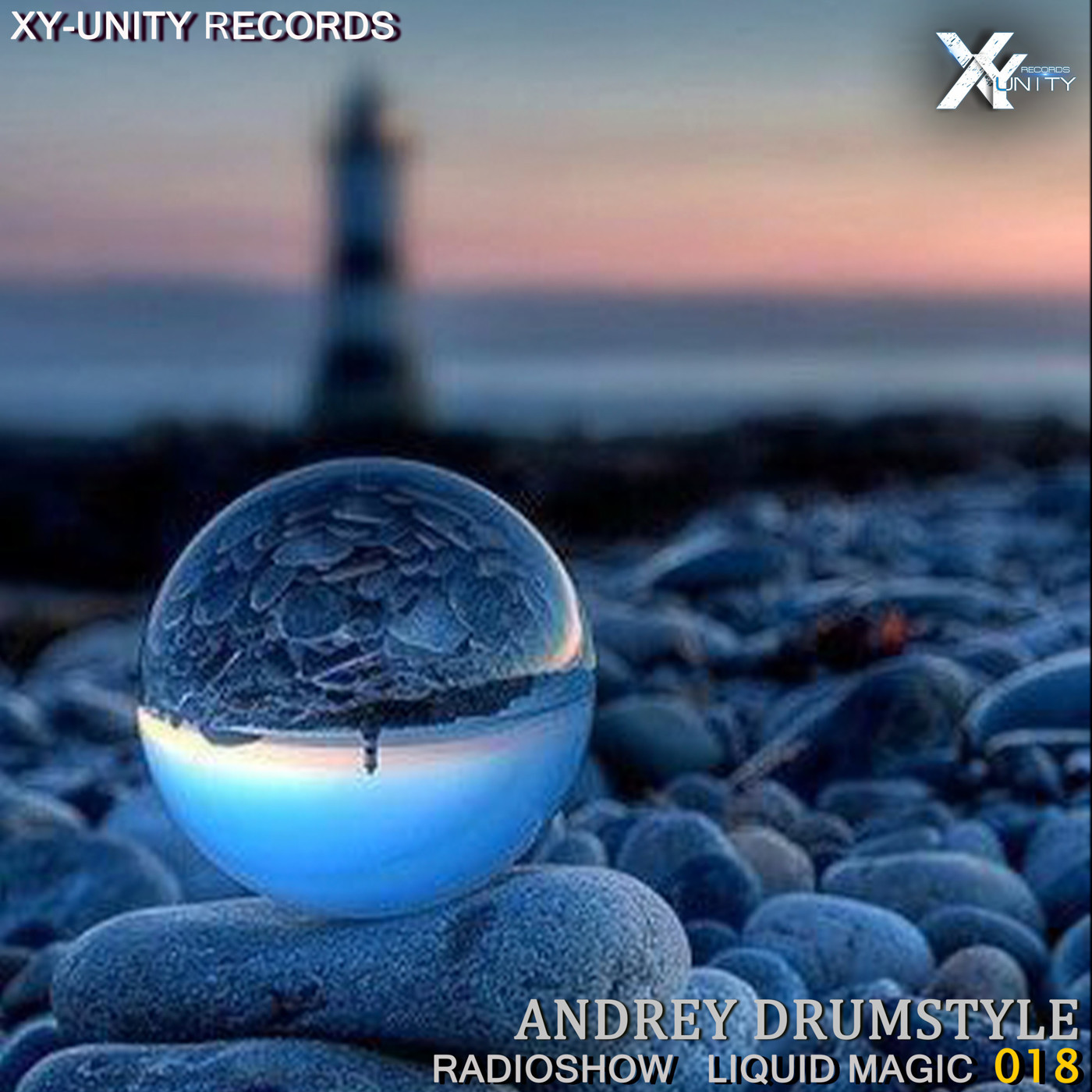 XY-unity Andrey DrumStyle - Radioshow Liquid Magic #18 episode artwork