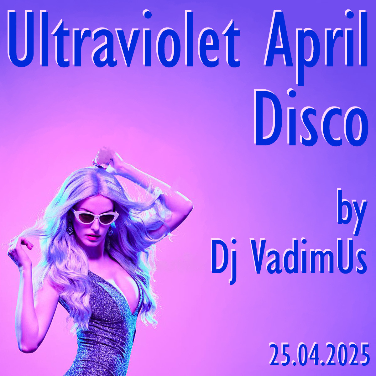 Ultraviolet April Disco by Dj VadimUs 25.04.2025 episode artwork