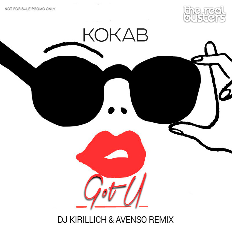 Kokab - Got U (DJ KIRILLICH & AVENSO Remix)
