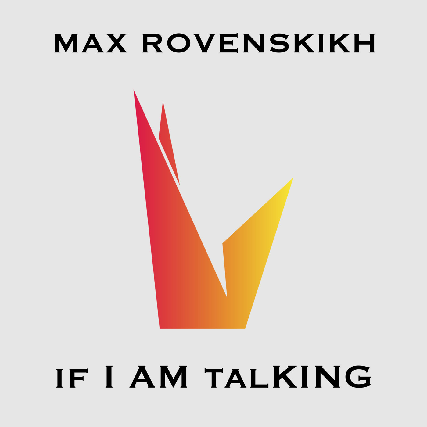 Max Rovenskikh - if i am talking