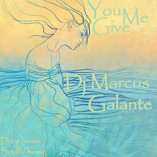 DJ Marcus Galante - You Give Me (relax mix) DJ Marcus Galante - You Give Me (relax mix)
