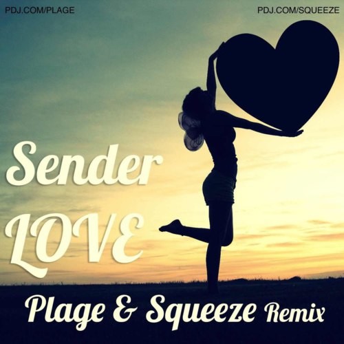 Sender - Love (Plage & Squeeze Remix)