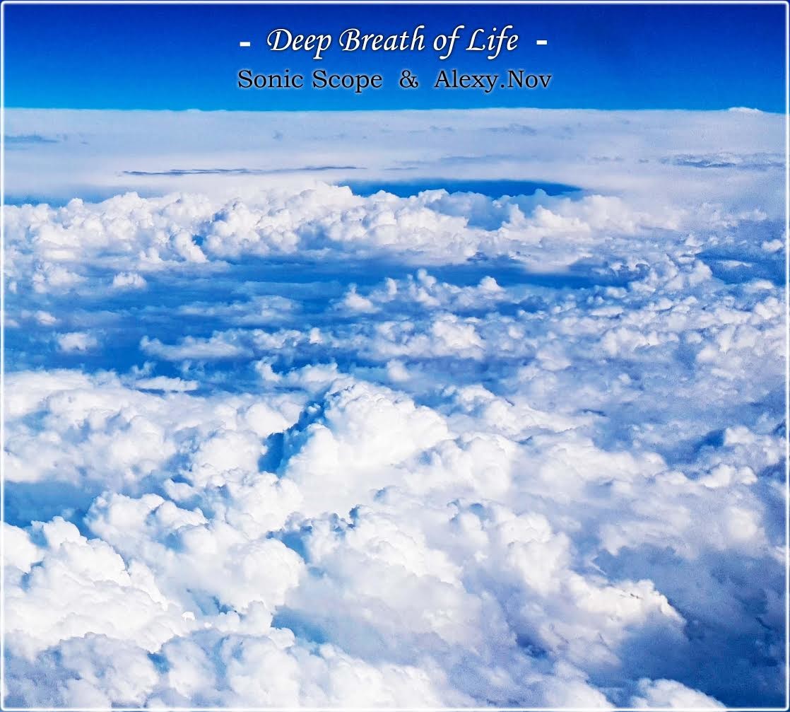 Alexy.Nov & Sonic Scope - Deep Breath of Life