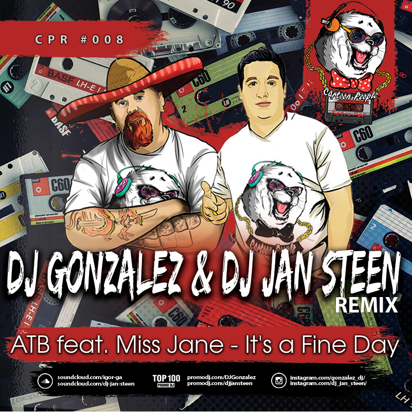 ATB feat. Miss Jane - It"s a Fine Day (DJ Gonzalez & DJ Jan Steen Remix) Radio