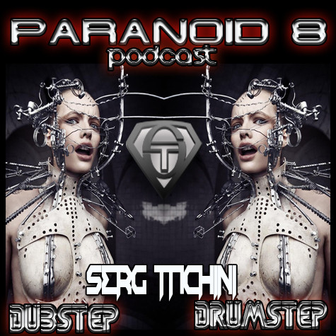 Serg Tachini - Paranoid #8 [TOP100]