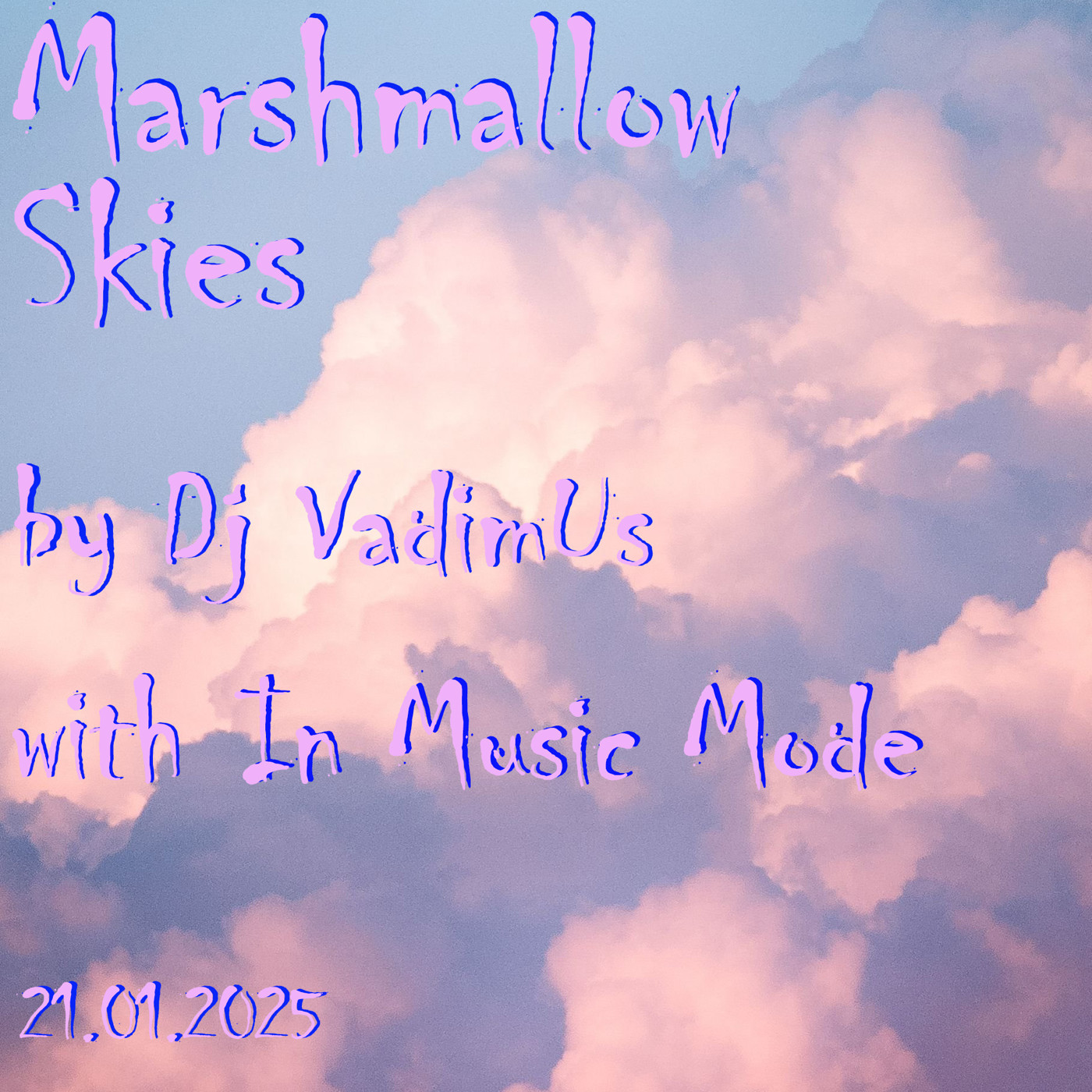Marshmallow Skies by Dj VadimUs with In Music Mode 21.01.2025 episode artwork