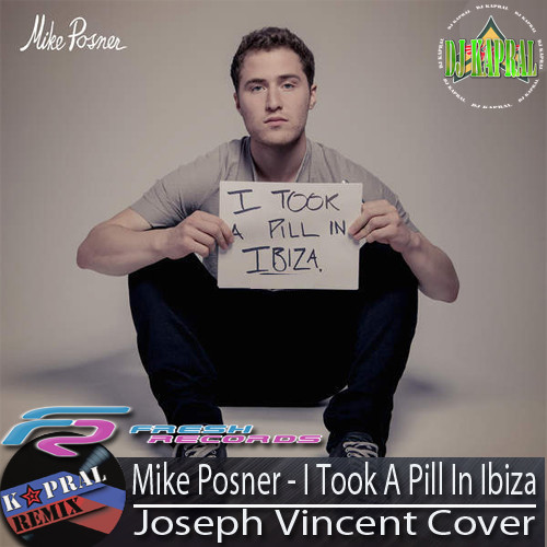 Mike posner pill in ibiza. Mike Posner i took a Pill in Ibiza. Vincent Cover. Mike Posner Jealousy.