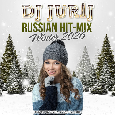 DJ JURIJ - RUSSIAN HIT-MIX - WINTER 2026