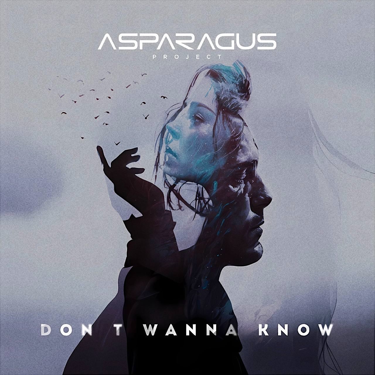 ASPARAGUSproject - Don't Wanna Know