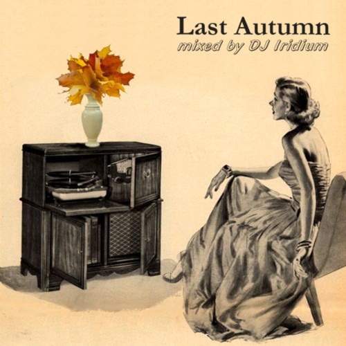 DJ Iridium - Last Autumn (Mix) (03-09-12) episode artwork
