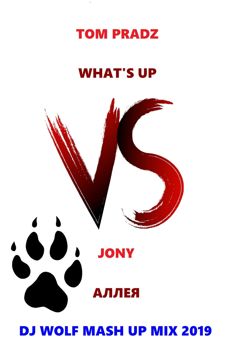 TOM PRADZ - WHAT'S UP VS JONY FEAT. DJ TARANTINO & D. ANUCHIN - АЛЛЕЯ ( DJ WOLF MASH UP MIX 2019 ) episode artwork