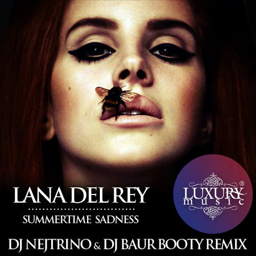 Lana Del Rey - Summertime Sadness (DJ Nejtrino & DJ Baur Booty Mix) episode artwork