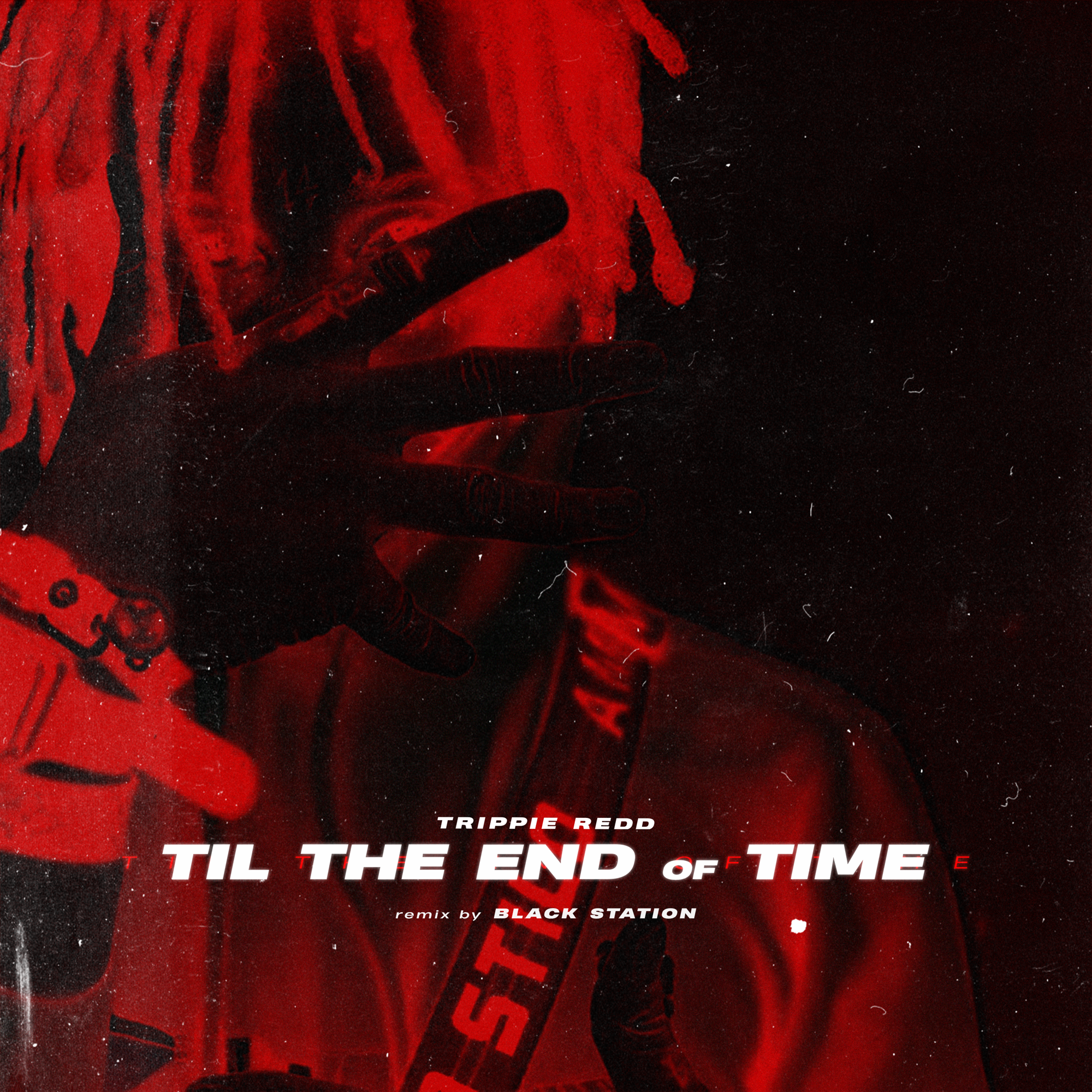 Trippie Redd - Til The End Of Time (Black Station Remix) – Black Station