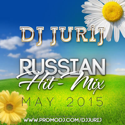 DJ JURIJ - RUSSIAN HIT-MIX 05.2015