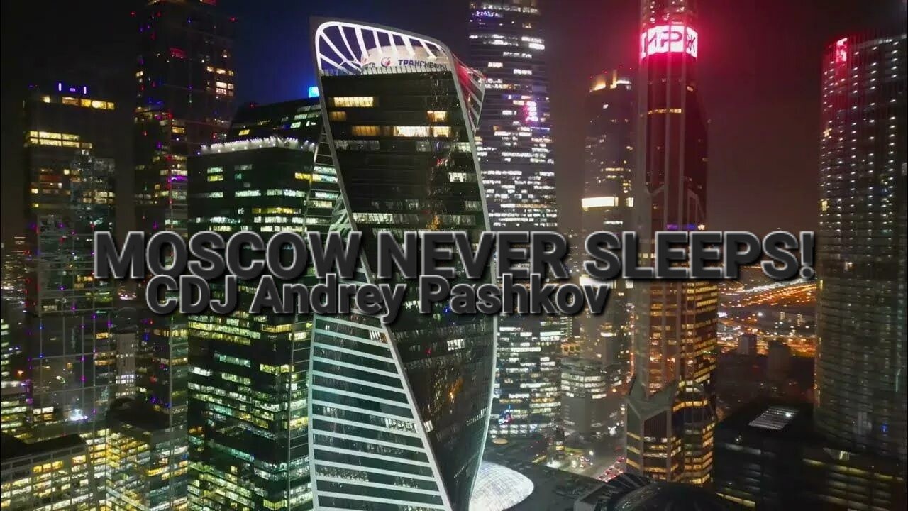 CDJ Andrey Pashkov - Moscow Never Sleeps!