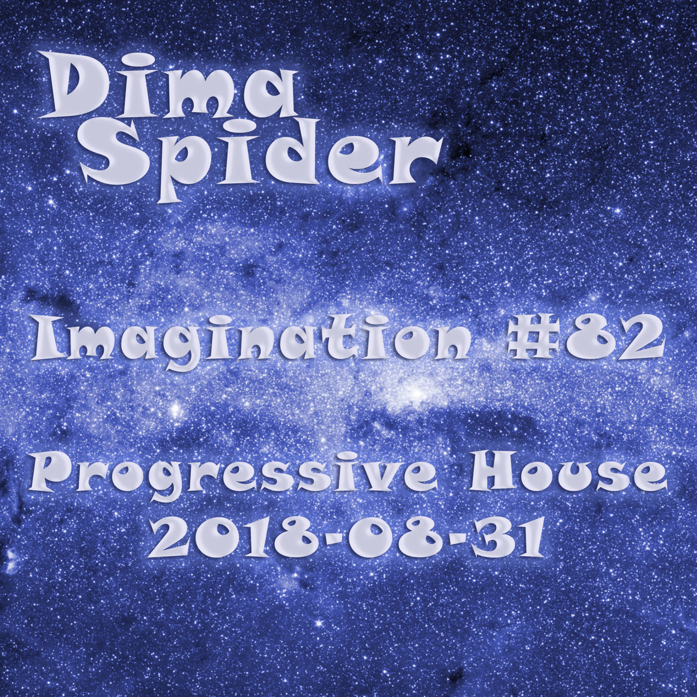 Dima Spider - Imagination #82 Progressive House - 2018-08-31 episode artwork
