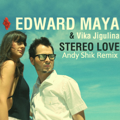 Edward maya vika jigulina remix. Edward Maya Vika Jigulina. Edward Maya & Vika Jigulina - stereo Love. Edward Maya & Vika Jigulina stereo Love обложка. Andy Shik Remix.