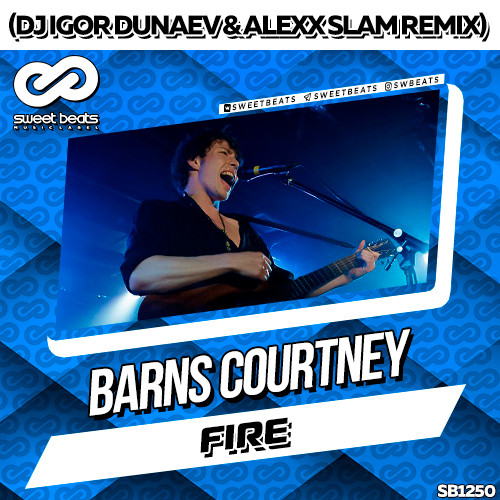 Barns Courtney - Fire (DJ Igor Dunaev & Alexx Slam Remix) episode artwork
