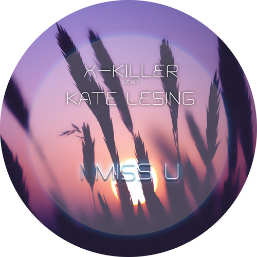 X-Killer feat. Kate Lesing - I Miss U (Remastering) episode artwork