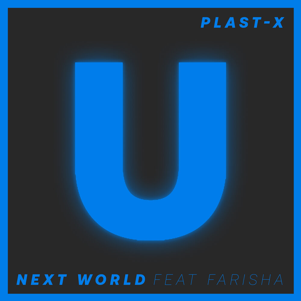 PLAST-X feat Farisha - Next World episode artwork