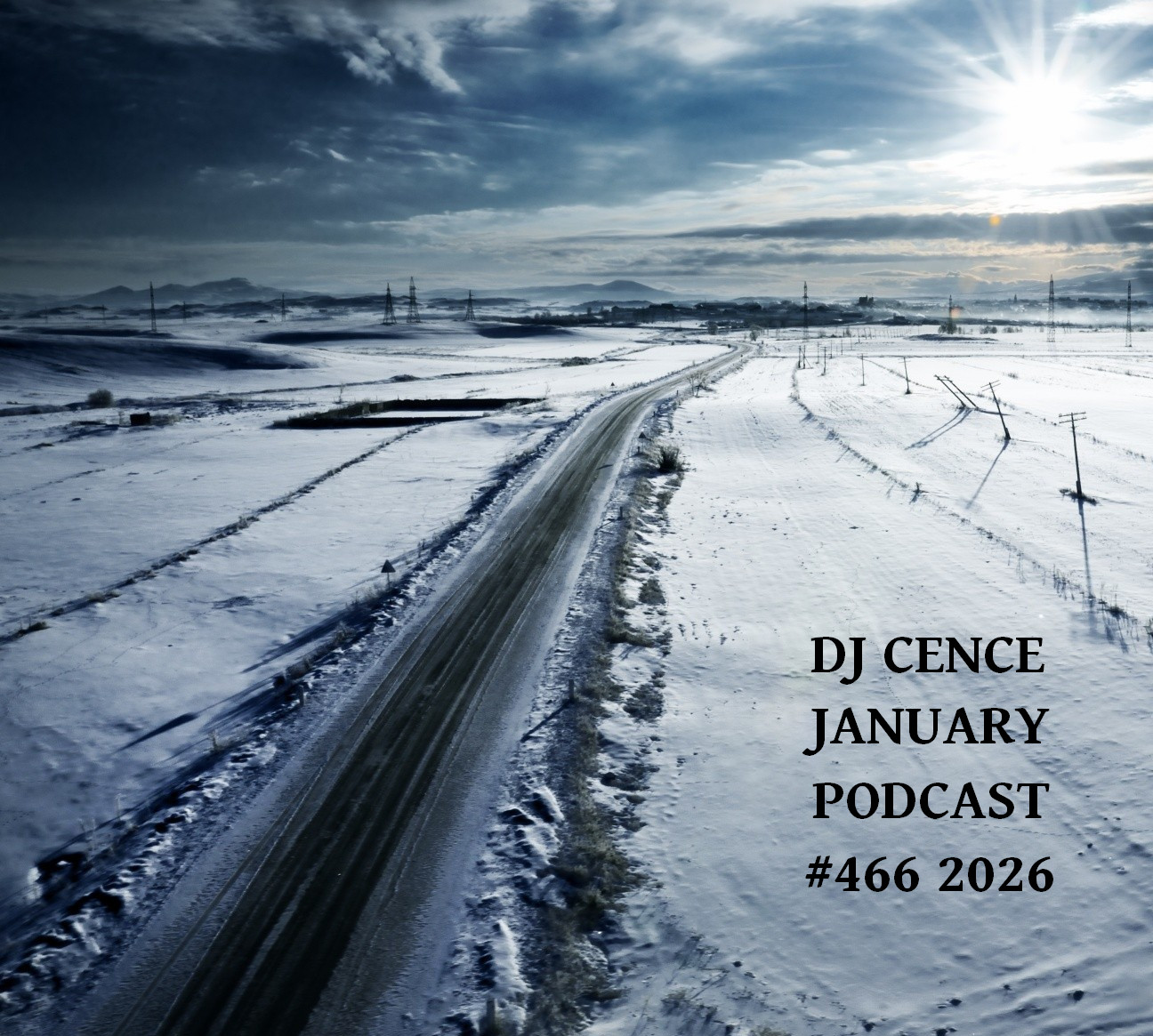 DJ CENCE JANUARY PODCAST #466 #2026 episode artwork