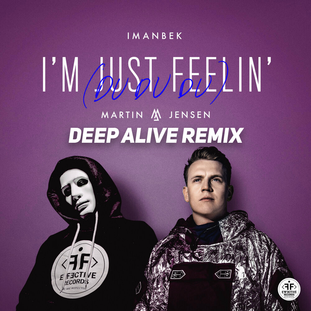 Imanbek, Martin Jensen - I'm Just Feelin' (Du Du Du) (Deep AliVe Radio Edit) episode artwork