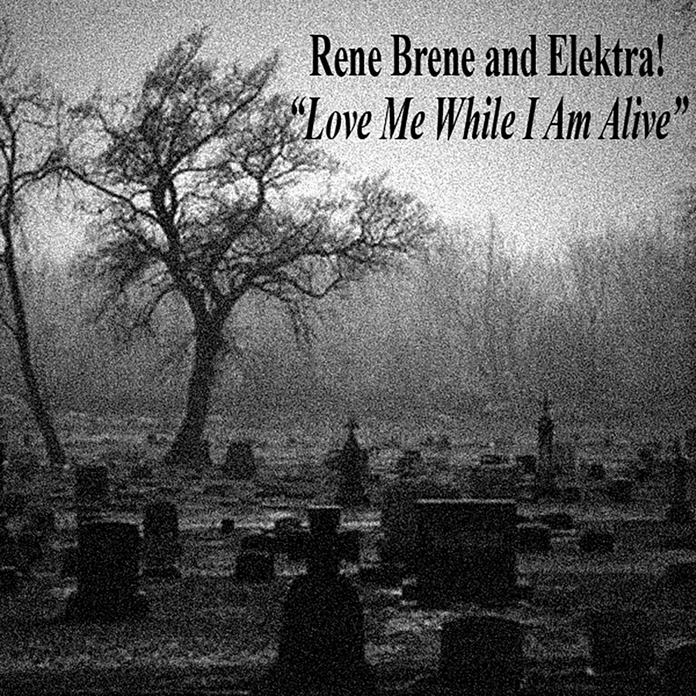 Love Me While I Am Alive