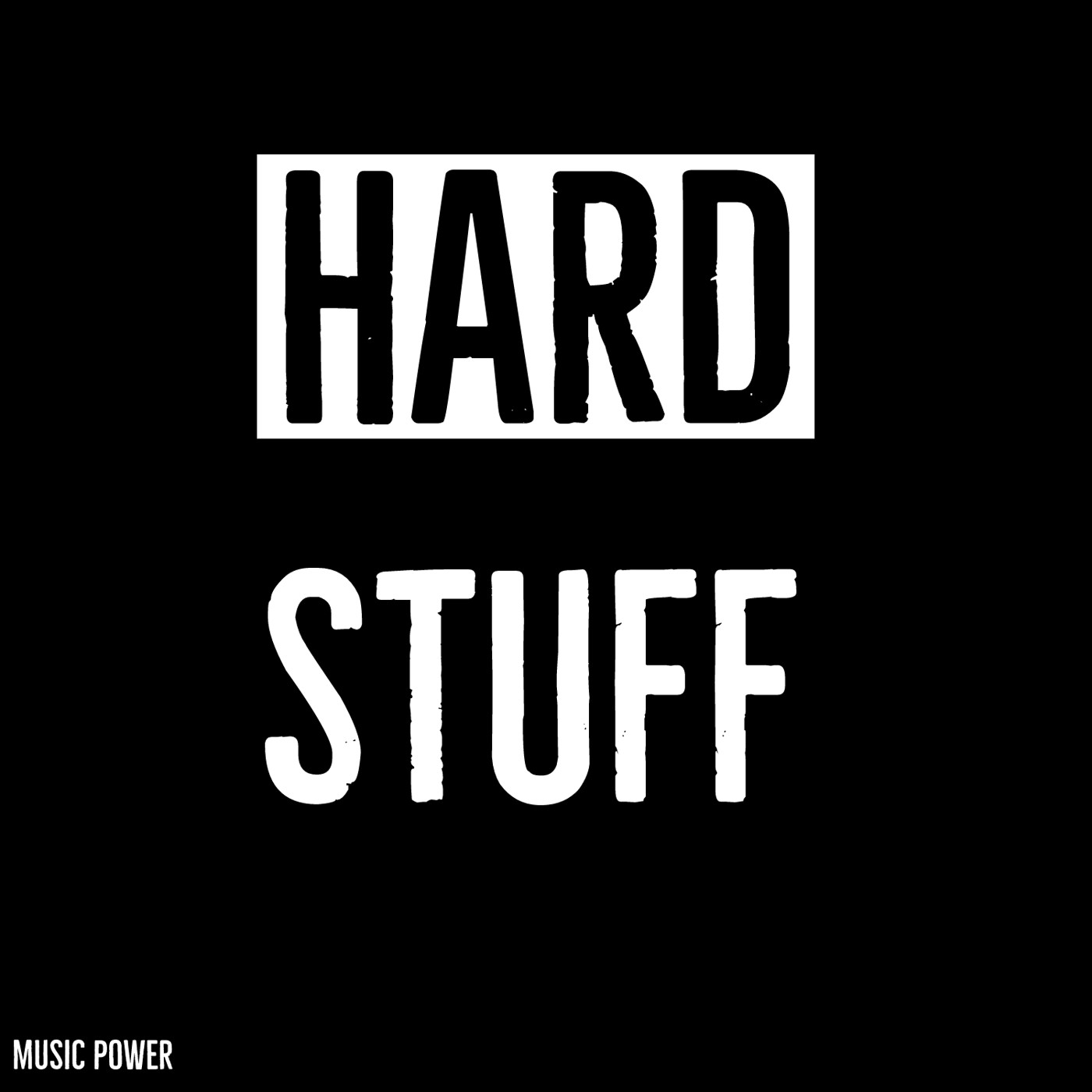 Hard Stuff