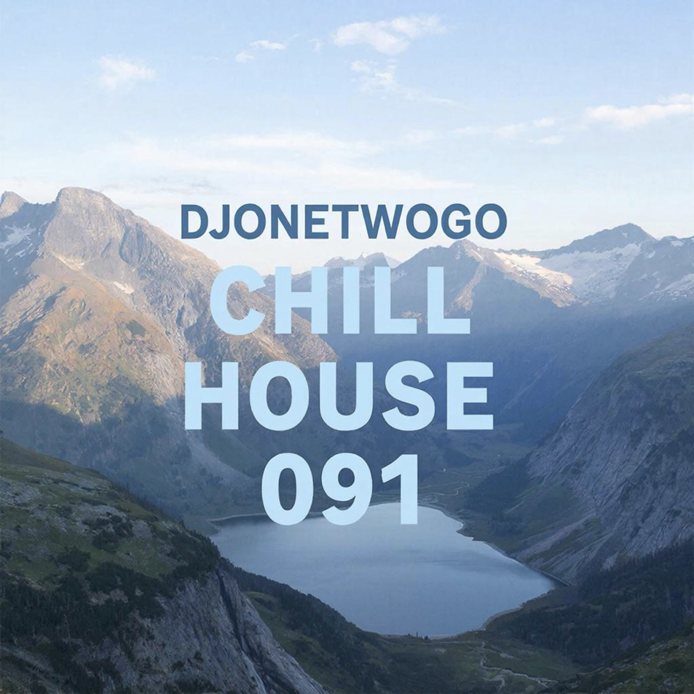 djonetwogo - Chill House 091 episode artwork