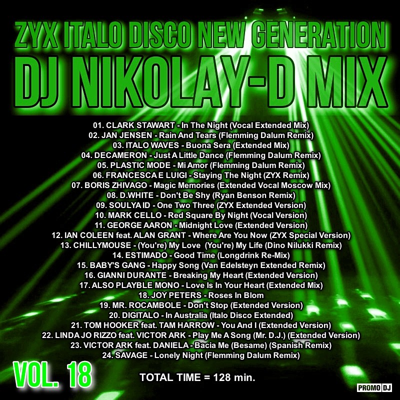 ZYX ITALO DISCO NEW GENERATION VOL. 18 - DJ NIKOLAY-D MIX – DJ
