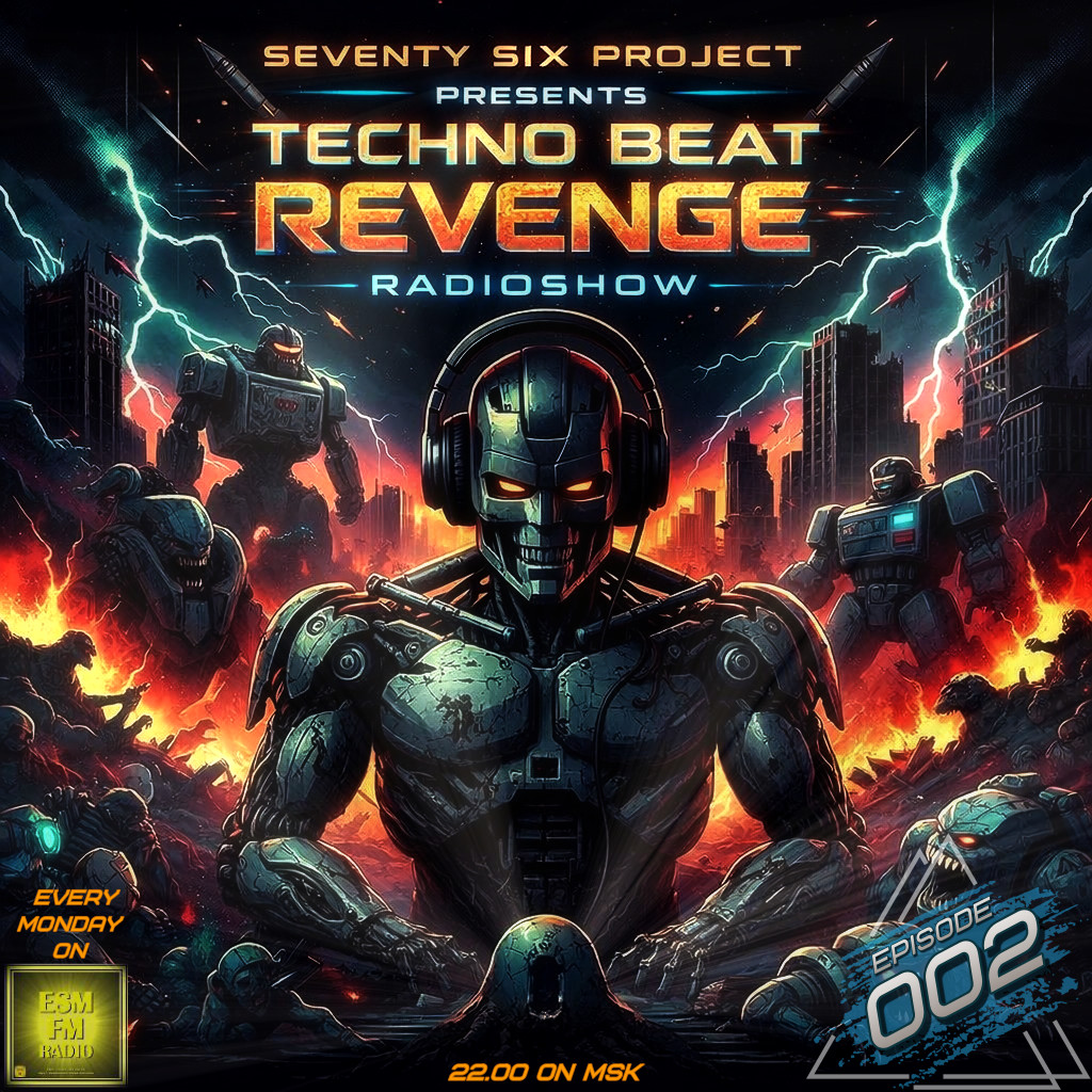 Seventy Six Project - Techno Beat Revenge #002 (16.03.2026) [Eternal Sun Music / ESM-FM] #2 episode artwork