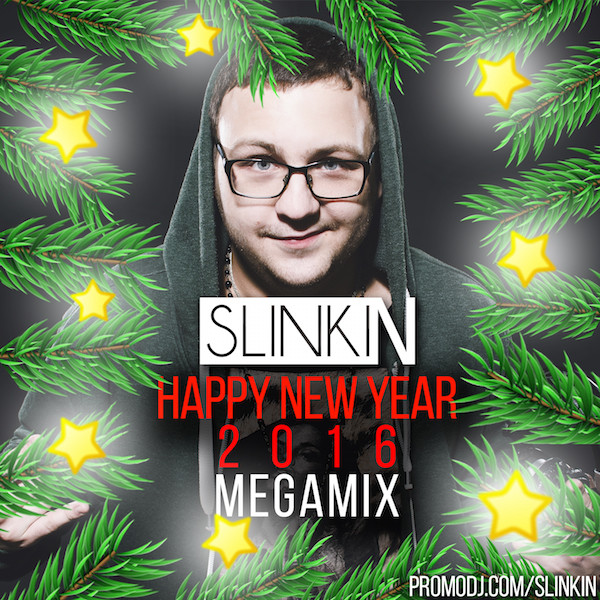 SLINKIN - Happy New Year 2016 (Megamix)