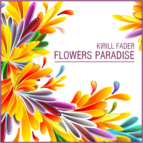 Кирилл Fader - FLOWERS PARADISE