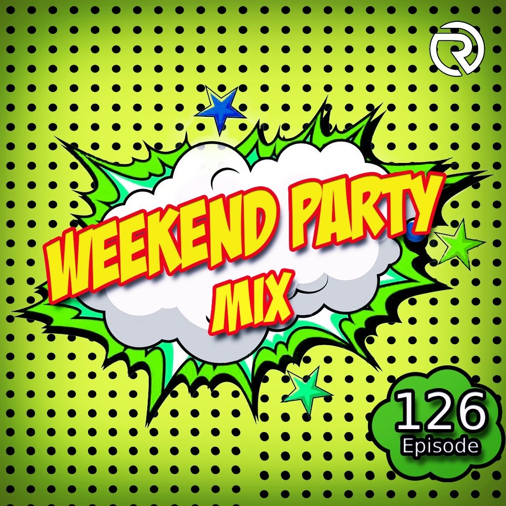 DJ Ramirez - Weekend Party [Mix 126] #126