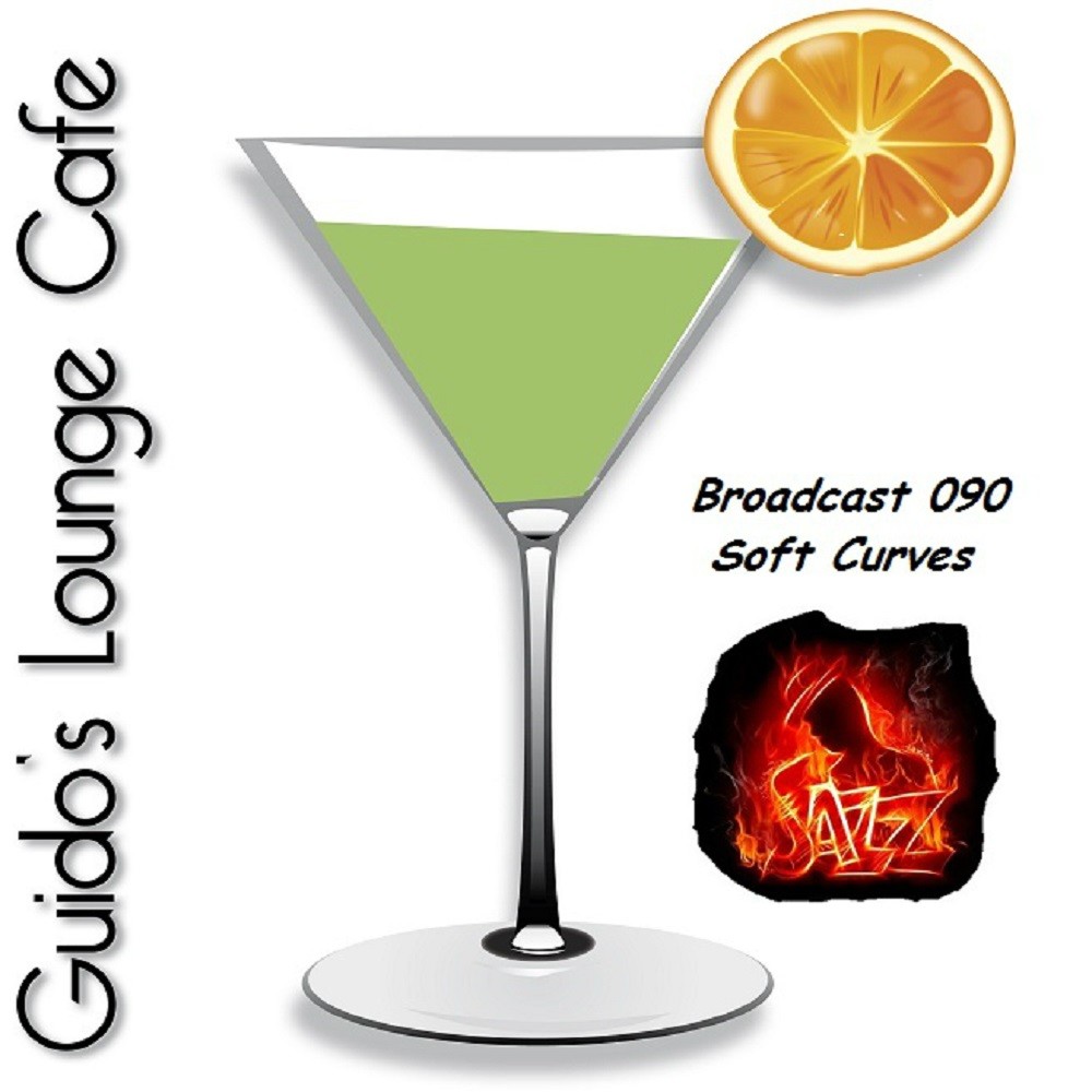 Guido's Lounge Cafe Broadcast 0090 Soft Curves #90 episode artwork