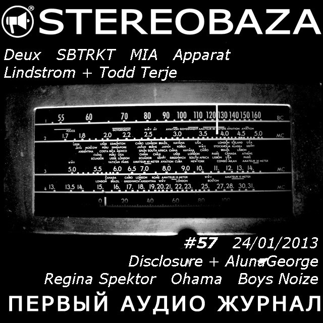 STEREOBAZA#57 Disclosure+Aluna George, SBTRKT, MIA, Apparat,Lindstrom+Terje, Regina Spektor, Deux episode artwork