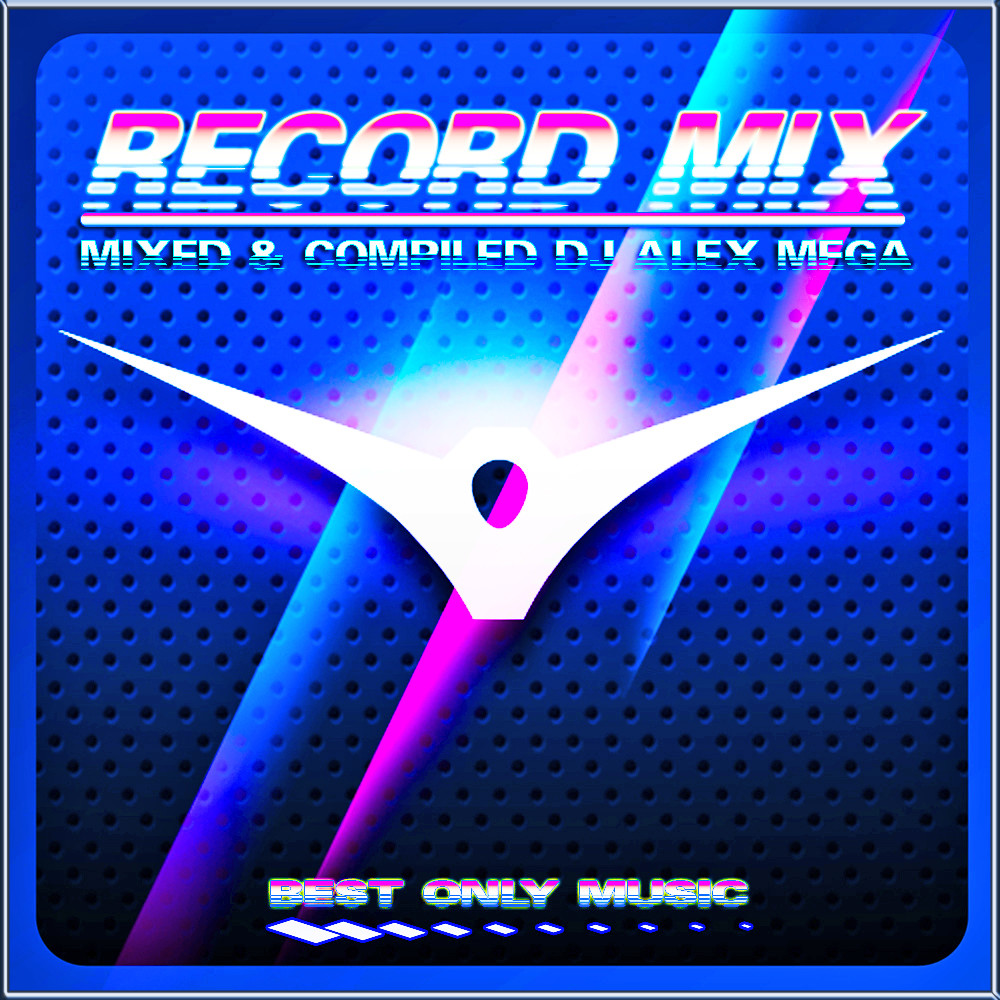 Включи радио рекорд мега. Record Mix. DJ Алекс мега. Мега-Рекордс. Mega records логотип.