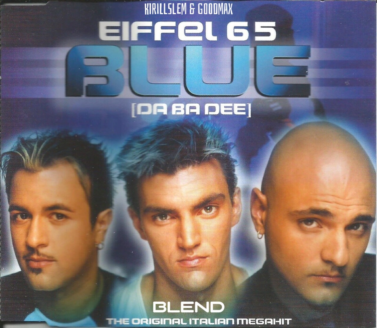 Eiffel 65 x Kolya Funk & Denis Rublev - Blue (KIRILLSLEM & GoodMax Blend)
