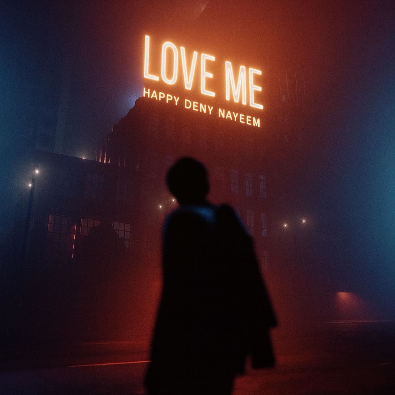 Happy Deny, NAYEEM - Love Me (Radio Edit)