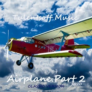 Tulentsoff Music - Airplane.Part 2 Classic version episode artwork