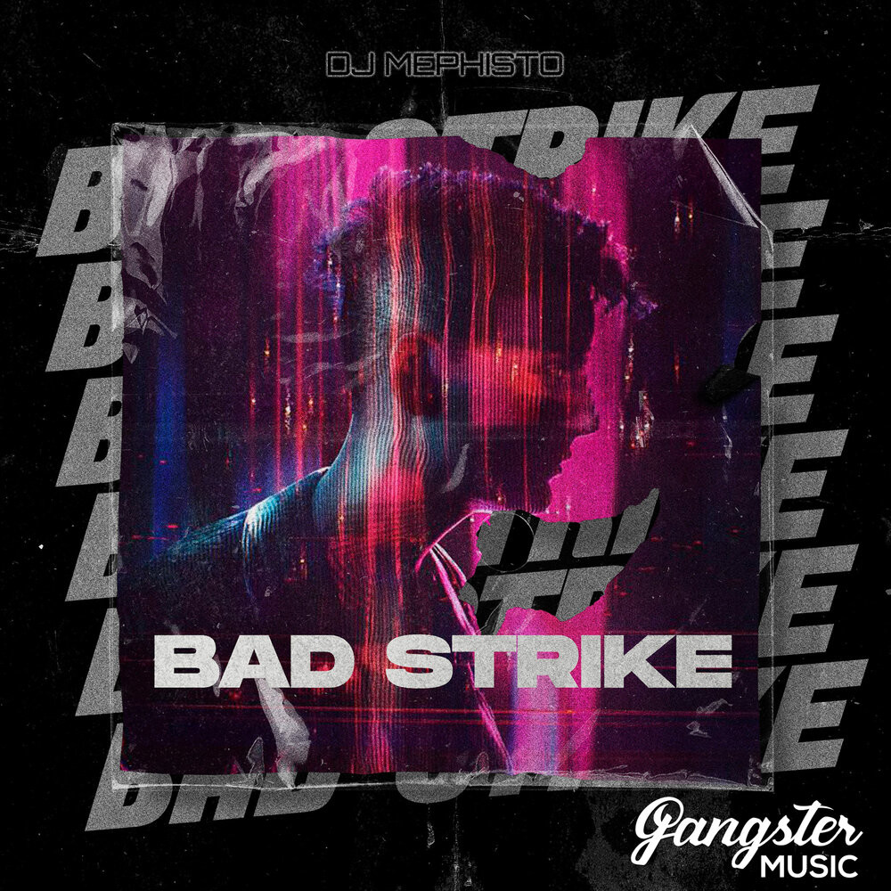 Dj Mephisto - Bad Strike
