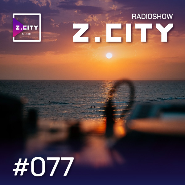 Sergey Baribyn @ Z.CITY SHOW 077 #77 episode artwork