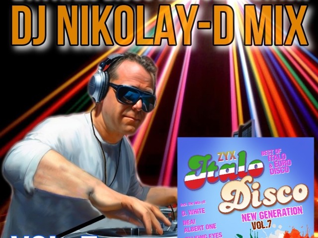 ZYX ITALO DISCO NEW GENERATION VOL. 7 - DJ NIKOLAY-D MIX
