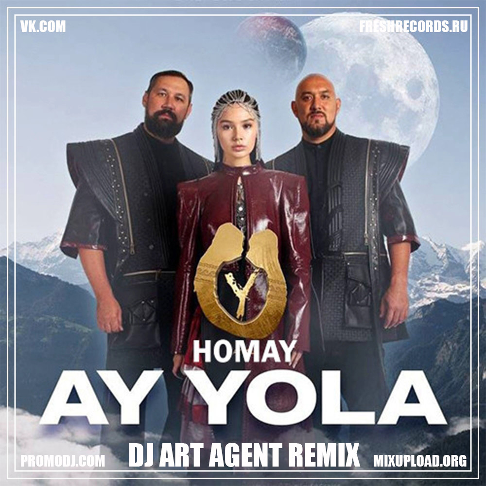 Ay Yola - Homay (DJ ART AGENT REMIX)