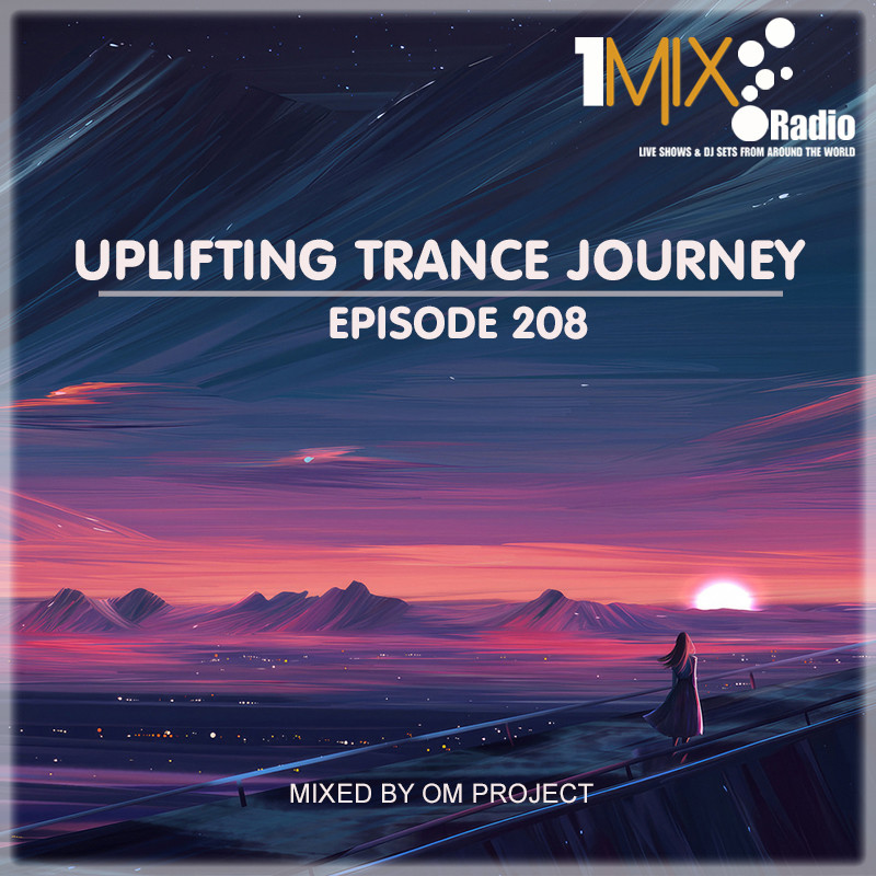 OM Project - Uplifting Trance Journey #208 [1Mix Radio] #208 episode artwork