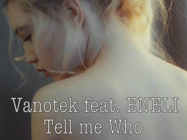 Tell me who slider remix. Eneli tell. Vanotek feat. Eneli. Tell me who?. Vanotek tell me who.